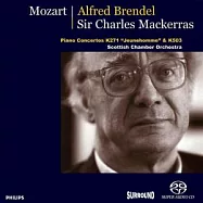 Mozart: Piano Concertos No.9, K271 &rdquo;Jeunehomme&rdquo; & No.25, K503/ Alfred Brendel (SACD)(莫札特：第廿、廿一號鋼琴協奏曲/ 布蘭德爾 (SACD))