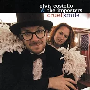 Elvis Costello&The Imposters/Cruel Smile(皇帝艾維斯/笑看人生)