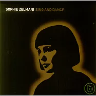 Sophie Zelmani / Sing And Dance(蘇菲珊曼妮 / 歡唱起舞)