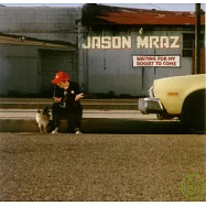 Jason Mraz / Waiting For My Rocket To Come(傑森瑪耶茲 / 一飛沖天)