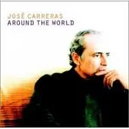JOSE CARRERAS / AROUND THE WORLD(荷西.卡列拉斯 / 環遊世界)