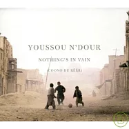 Youssou N&rsquo;Dour / Nothing&rsquo;s In Vain (Coono Du Reer)(尤蘇恩多爾 / 歡喜收割)