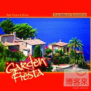 彼得.湯斯 & 米邱 / 陽光加勒比海(Pete Thoms & Micho / Garden Fiesta)