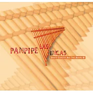 丹堤.康加 & 「聖蛇三世」樂團 / 排笛之王(Dante Concha & Amaru III / Panpipe Las Incas)