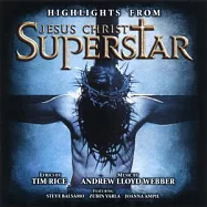 Andrew Lloyd Webber / Highlights From Jesus Christ Superstar(安德烈‧洛依‧韋伯 - 音樂劇 / 萬世巨星精選集)