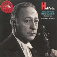 Jascha Heifetz / Tchaikovsky & Mendelssohn：Concertos(柴可夫斯基 & 孟德爾頌︰小提琴協奏曲)