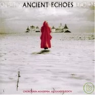 Ancient Echoes(俄羅斯東正教神秘合唱曲 / 遠古的回音)