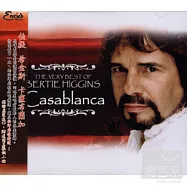 The very best of Bertie Higgins/ Casablanca(伯提希金斯/ 卡薩布蘭加)