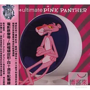 Soundtrack / The Ultimate Pink Panther(電影原聲帶 / 終極頑皮豹&mdash;頑皮豹四十週年配樂錄)