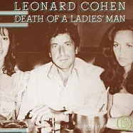 Leonard Cohen / Death of a Ladies’ Man(雷諾科恩 / 大眾情人之死)
