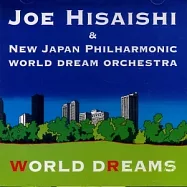 Joe Hisaishi / World Dreams(久石讓 / 電影配樂夢精選)