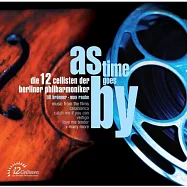 Die 12 Cellisten der Berliner Philharmoniker / As Time Goes By(柏林愛樂12把大提琴 / 時光飛逝 - 2004電影配樂專輯)