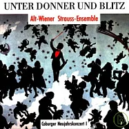 Unter Donner und Blitz / Alt-Wiener Strauss-Ensemble(史特勞斯圓舞曲集 / 史特勞斯合奏團)