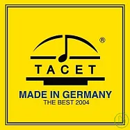 V.A. / TACET: THE BEST 2004《MADE IN GERMANY》(合輯 / 2004 年 TACET 真空管超級精選 :【德國製造】台灣限定盤)