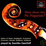 What a About This, Mr. Paganini ? / Sachko Gawriloff, Violin(你看到什麼?帕格尼尼先生!/ 小提琴 : 薩奇哥.嘉瑞洛夫)