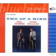 Paul Desmond、Gerry Mulligan / Two Of A Mind(保羅‧戴斯蒙 / 兩人同心)