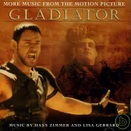 More Music From the Motion Picture : Gladiator - Hans Zimmer & Lisa Gerrard(神鬼戰士電影配樂 續篇)