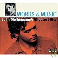 John Mellencamp / Words & Music - John Mellencamp’s Greatest Hits(強麥倫坎 / 音樂絮語 《雙CD精選輯》)
