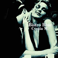 香頌夜巴黎 / 辛蒂亞(Bistro Blue / Cyntia M)