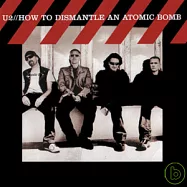 U2 / How To Dismantle An Atomic Bomb(U2合唱團 / 如何拆除原子彈)