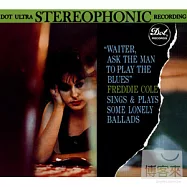 Freddy Cole / Waiter, Ask The Man To Play The Blues