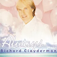 Richard Clayderman / Always(理查克萊德門 / 琴牽99)