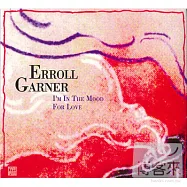 艾羅.嘉納 / 戀愛的心情(Erroll Garner / I’m In The Mood For Love)