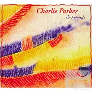 查理.帕克 / 與朋友們(Charlie Parker / Charlie Parker & Friends)