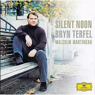 寂靜的正午─英國歌曲選粹 / 特菲爾，男中音 / 馬替努，鋼琴(Silent Noon / Bryn Terfel (bass baritone), Malcolm Martineau (piano))