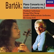 巴扥克︰第2號鋼琴協奏曲&第2號小提琴協奏曲 / 鄭京和、阿胥肯納基、蕭提、倫敦愛樂管弦樂團(Bartok: Piano Concerto No.2, Violin Concerto No.2/ Ashkenazy & Kyung Wha Chung, Solti & London Philharmonic Orchestra)