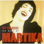 Martika / Toy Soldier:The Best Of...(瑪蒂卡 / 玩具兵 音樂全紀錄)