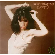 Patti Smith / Easter (Remastered)(佩蒂史密斯 / 復活節)