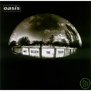 Oasis / Don’t Believe The Truth(綠洲合唱團 / 真實的謊言)