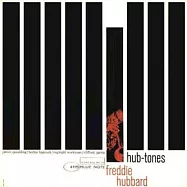 Freddie Hubbard / Hub - Tones(佛瑞迪‧賀巴德 / 集線音調)