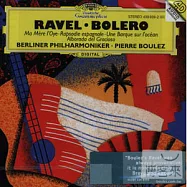 Ravel: Bolero; Ma Mere l’Oye / Pierre Boulez & Berliner Philharmoniker(拉威爾：波麗露、「鵝媽媽」組曲 / 布列茲 (指揮) 柏林愛管絃樂團)