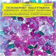Tchaikovsky: Ballet Suites / Michel Schwalbe (violin), Berlin Philharmonic Orchestra, Herbert von Karajan (conductor)(柴可夫斯基：三大芭蕾舞配樂 / 卡拉揚 (指揮) 柏林愛樂管絃樂團)