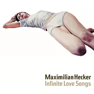 Maximilian Hecker / Infintie Love Songs(麥斯米蘭 / 永恆情歌)