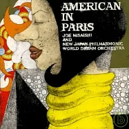 Joe Hisaishi / American In Paris(久石讓 / 花都舞影)