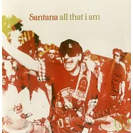Santana / All That I Am(山塔那 / 唯我獨尊)