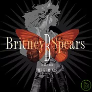 Britney Spears / B in the Mix - The Remixes(布蘭妮 / 妮裳舞步曲 混音精選+新歌)