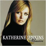 Katherine Jenkins / Premiere(凱瑟琳.詹金斯 / 初試啼聲)