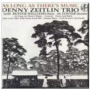 Denny Zeitlin / As Long As There&rsquo;s Music