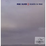 Mike Silver / Heaven In Mind(麥可‧席維爾 / 心中的天堂)