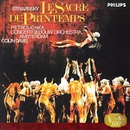 Davis/Concertgebouw Orchestra / Stravinsky: Le sacre du printemps/Petrouchka(戴維斯指揮阿姆斯特丹大會堂管弦樂團 / 史特拉汶斯基：春之祭、彼得洛希卡)