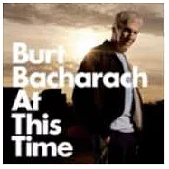 Burt Bacharach / At This Time(伯特巴克瑞克 / 時時刻刻)