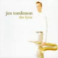 Jim Tomlinson & Stacey Kent / The Lyric