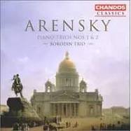 Borodin Trio / Arensky: Piano Trios No. 1 & 2(鮑羅定三重奏 / 阿倫斯基：第1、2號鋼琴三重奏)