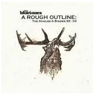 The Bluetones / A Rough Outline: The Singles & B-Sides 95-03(藍色奇音樂團 / 代表作+B面單曲雙CD特輯)
