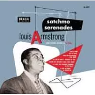 Louis Armstrong / Satchmo Serenades(路易.阿姆斯壯 / 書包嘴小夜曲)