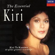 卡娜娃 / 女高音卡娜娃精華名作(Kiri Te Kanawa / The Essential Kiri - 15 of Her Greatest Recordings)